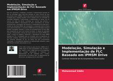 Portada del libro de Modelação, Simulação e Implementação de FLC Baseado em IPMSM Drive