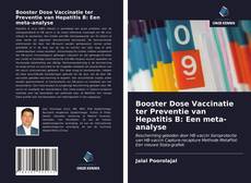 Couverture de Booster Dose Vaccinatie ter Preventie van Hepatitis B: Een meta-analyse