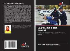 Copertina di LA POLIZIA È MIA AMICA?