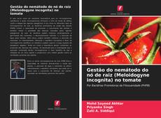 Buchcover von Gestão do nemátodo do nó de raiz (Meloidogyne incognita) no tomate