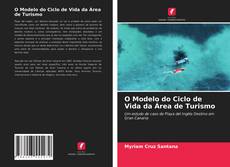 Borítókép a  O Modelo do Ciclo de Vida da Área de Turismo - hoz