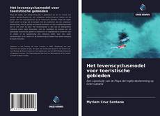 Couverture de Het levenscyclusmodel voor toeristische gebieden