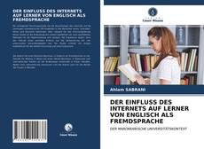 Copertina di DER EINFLUSS DES INTERNETS AUF LERNER VON ENGLISCH ALS FREMDSPRACHE