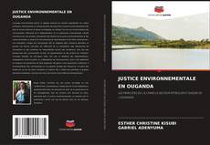Bookcover of JUSTICE ENVIRONNEMENTALE EN OUGANDA