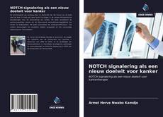 Bookcover of NOTCH signalering als een nieuw doelwit voor kanker