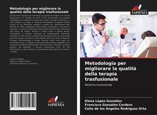 Copertina di Metodologia per migliorare la qualità della terapia trasfusionale