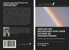Обложка ANÁLISIS DEL MECANIZADO POR LÁSER EXCIMER DE MICROPATRONES