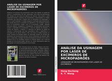 ANÁLISE DA USINAGEM POR LASER DE EXCÍMEROS DE MICROPADRÕES的封面