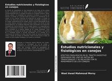 Обложка Estudios nutricionales y fisiológicos en conejos