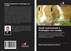 Studi nutrizionali e fisiologici sui conigli的封面