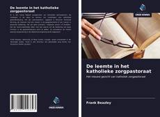 Couverture de De leemte in het katholieke zorgpastoraat