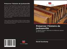 Capa do livro de Préserver l'histoire de Jacksonville 