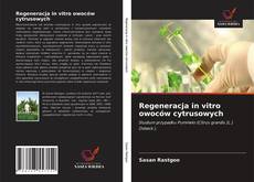 Bookcover of Regeneracja in vitro owoców cytrusowych