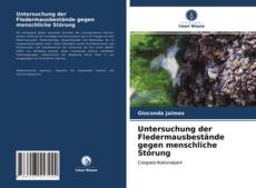 Buchcover von Untersuchung der Fledermausbestände gegen menschliche Störung