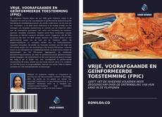 Couverture de VRIJE, VOORAFGAANDE EN GEÏNFORMEERDE TOESTEMMING (FPIC)