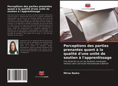 Buchcover von Perceptions des parties prenantes quant à la qualité d'une unité de soutien à l'apprentissage