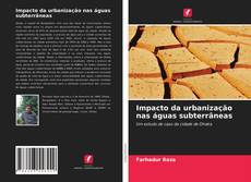 Copertina di Impacto da urbanização nas águas subterrâneas