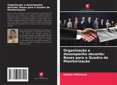 Copertina di Organização e desempenho docente: Bases para o Quadro de Monitorização