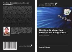 Buchcover von Gestión de desechos médicos en Bangladesh