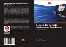 Gestion des déchets médicaux au Bangladesh的封面