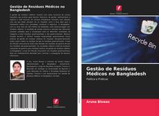 Gestão de Resíduos Médicos no Bangladesh kitap kapağı