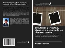 Bookcover of Simulación perceptiva, atención y memoria de los objetos visuales