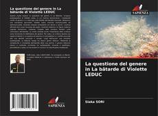 Copertina di La questione del genere in La bâtarde di Violette LEDUC