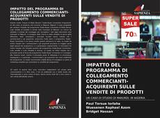 Copertina di IMPATTO DEL PROGRAMMA DI COLLEGAMENTO COMMERCIANTI-ACQUIRENTI SULLE VENDITE DI PRODOTTI