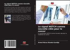 Le signal NOTCH comme nouvelle cible pour le cancer的封面