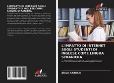 Copertina di L'IMPATTO DI INTERNET SUGLI STUDENTI DI INGLESE COME LINGUA STRANIERA