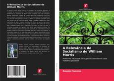 Borítókép a  A Relevância do Socialismo de William Morris - hoz