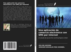 Portada del libro de Una aplicación de comercio electrónico con SMS por Internet