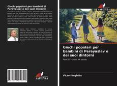 Capa do livro de Giochi popolari per bambini di Pereyaslav e dei suoi dintorni 