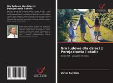 Capa do livro de Gry ludowe dla dzieci z Perejasławia i okolic 