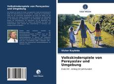 Bookcover of Volkskinderspiele von Pereyaslav und Umgebung