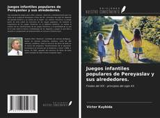 Borítókép a  Juegos infantiles populares de Pereyaslav y sus alrededores. - hoz