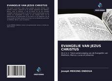 Bookcover of EVANGELIE VAN JEZUS CHRISTUS