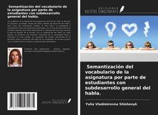 Copertina di Semantización del vocabulario de la asignatura por parte de estudiantes con subdesarrollo general del habla.