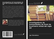 Borítókép a  Investigadores de humanidades de Komi de la primera mitad del siglo XX - hoz