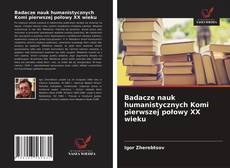 Capa do livro de Badacze nauk humanistycznych Komi pierwszej połowy XX wieku 