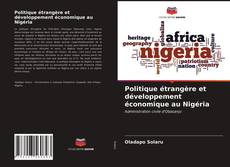 Politique étrangère et développement économique au Nigéria kitap kapağı