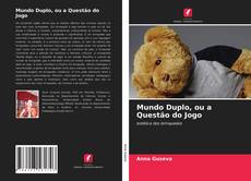 Copertina di Mundo Duplo, ou a Questão do Jogo