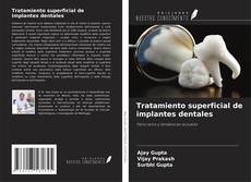 Copertina di Tratamiento superficial de implantes dentales