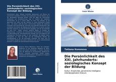 Portada del libro de Die Persönlichkeit des XXI. Jahrhunderts: soziologisches Konzept der Bildung