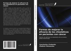 Portada del libro de Formas de mejorar la eficacia de los citostáticos en pacientes con cáncer