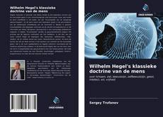 Bookcover of Wilhelm Hegel's klassieke doctrine van de mens