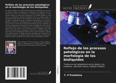 Bookcover of Reflejo de los procesos patológicos en la morfología de los biolíquidos