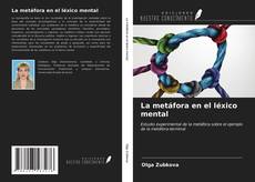 La metáfora en el léxico mental kitap kapağı