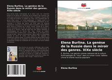 Couverture de Elena Burlina. La genèse de la Russie dans le miroir des genres. XIXe siècle