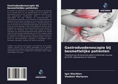 Обложка Gastroduodenoscopie bij besmettelijke patiënten